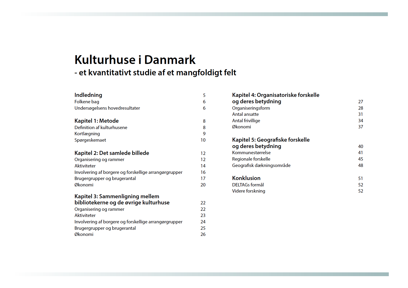 Indholdsfortegnelse til rapporten 'Kulturhuse i Danmark'
